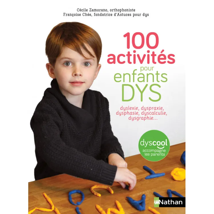100-activités-pour-enfants-DYS---dysphrasie-dyscalculie-dyslexie-dysphasie…-11442 Meilleur Prix 100 activités pour enfants DYS - dysphrasie, dyscalculie, dyslexie, dysphasie…