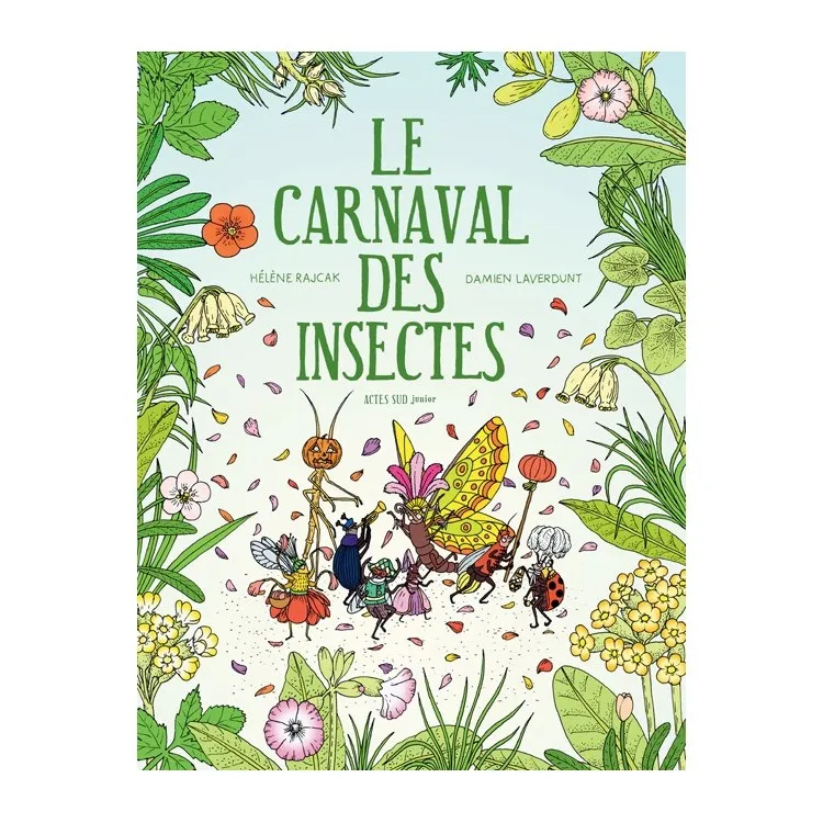 Le-carnaval-des-insectes-de-H-Rajcak-et-D-Laverdunt-11357 Le carnaval des insectes, de H. Rajcak et D. Laverdunt Achat Immédiat