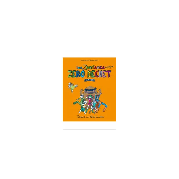 Les-enfants-zéro-déchet-Ze-mission-11644 Les enfants zéro déchet, Ze mission Super Prix