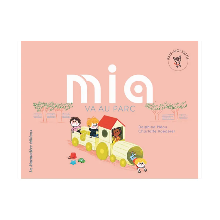 Mia-va-au-parc---Coll-Fais-moi-signe-11449 Commander Maintenant Mia va au parc - Coll. Fais-moi signe