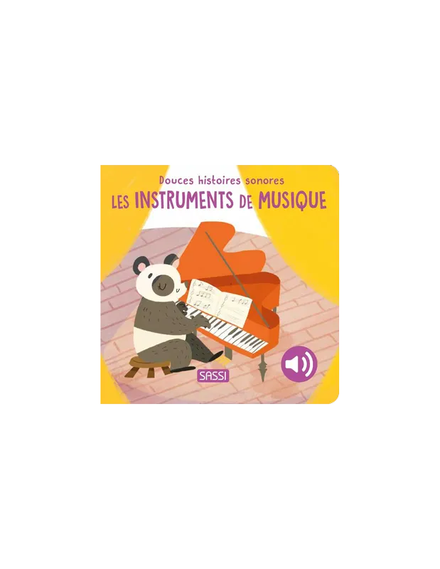 Affaire À Saisir Douces histoires sonores Les instruments de musique - Sassi