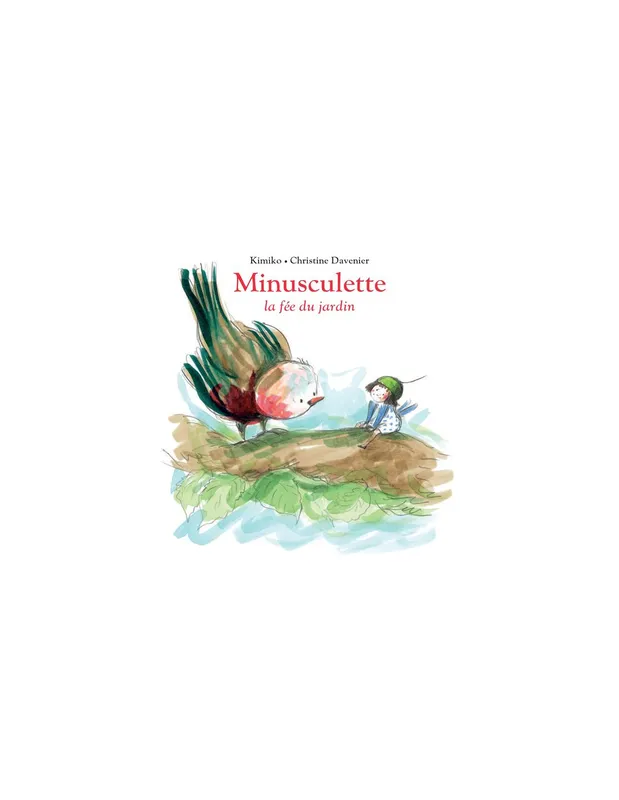 Livre-Minusculette-la-fée-du-jardin---L039école-des-loisirs-18350 Pas Cher Livre Minusculette la fée du jardin - L'école des loisirs