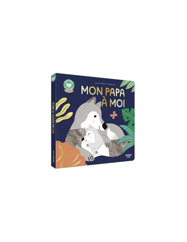 Livre-à-toucher-mon-papa-à-moi---Auzou-14249 Livre à toucher mon papa à moi - Auzou Offre Spéciale